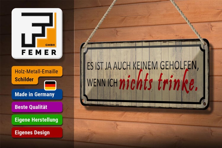 Blechschild Spruch 27x10cm wenn ich nichts trinke es ist ja Dekoration
