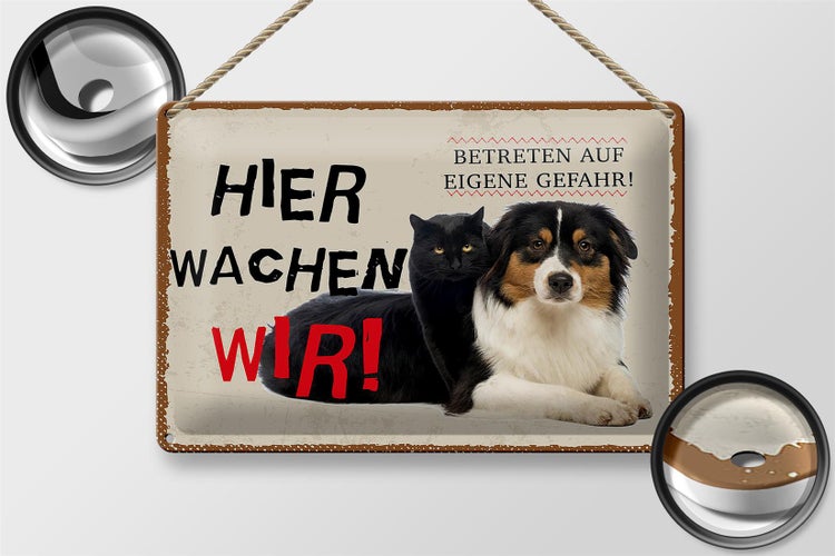 Blechschild Spruch 30x20cm Hund Katze hier wachen wir