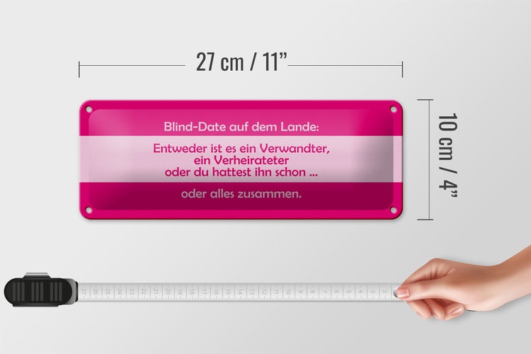 Blechschild Spruch 27x10cm Blind Date auf dem Lande Dekoration