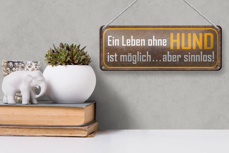 Blechschild Spruch 27x10cm Leben ohne Hund ist sinnlos Dekoration