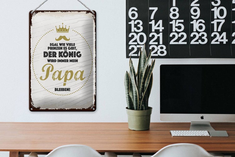 Blechschild Spruch Der König wird immer mein Papa 20x30cm