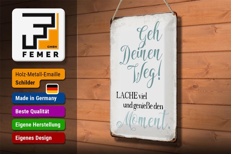 Blechschild Spruch 20x30cm geh deinen Weg genieße Moment