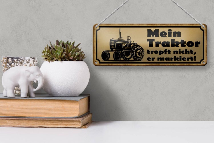 Blechschild Spruch 27x10cm Mein Traktor tropft nicht er Dekoration