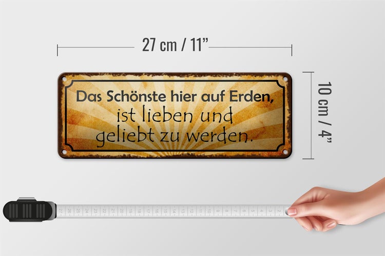 Blechschild Spruch 27x10cm schönste lieben geliebt werden Dekoration