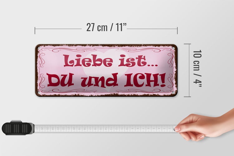 Blechschild Spruch 27x10cm Liebe ist Du und Ich Herz Dekoration