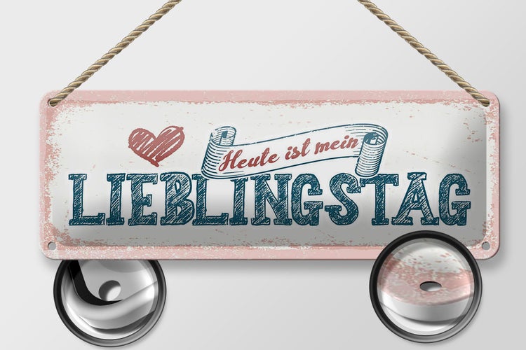 Blechschild Spruch 27x10cm Heute ist mein Lieblingstag Dekoration