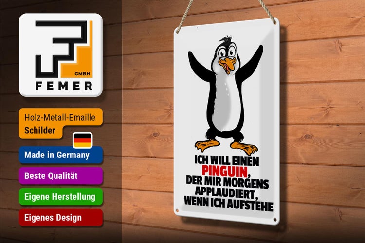 Blechschild Spruch 20x30cm will Pinguin der mir applaudiert