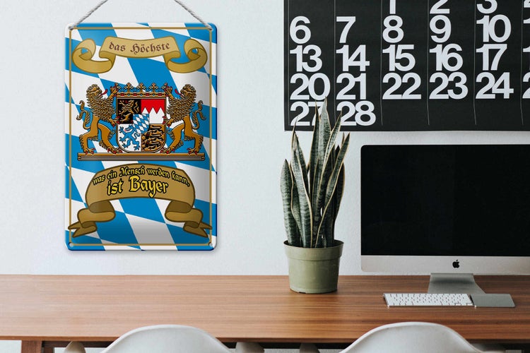 Blechschild Spruch 20x30cm höchste was Mensch werden Bayer