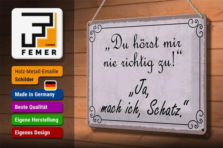 Blechschild Spruch 30x20cm du hörst mir nicht richtig zu