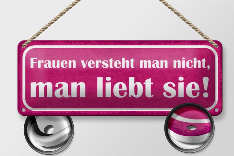 Blechschild Spruch 27x10cm Frauen versteht nicht liebt sie Dekoration