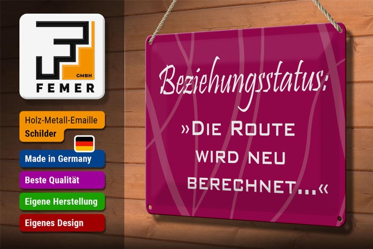 Blechschild Spruch 30x20cm Beziehungsstatus Route