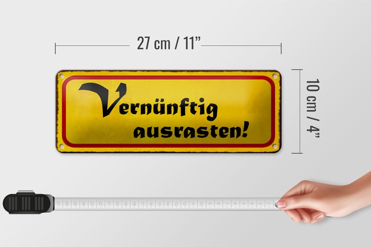 Blechschild Spruch 27x10cm vernünftig ausrasten Dekoration