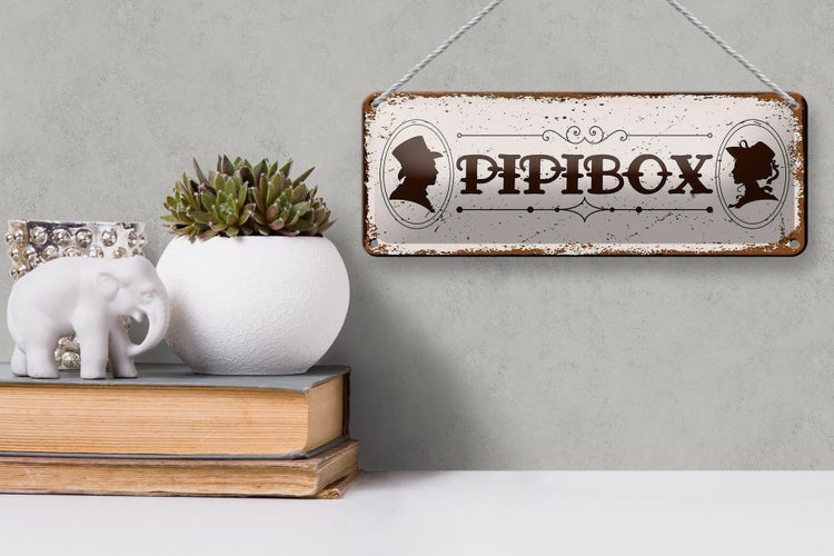 Blechschild Spruch 27x10cm Pipibox Dekoration