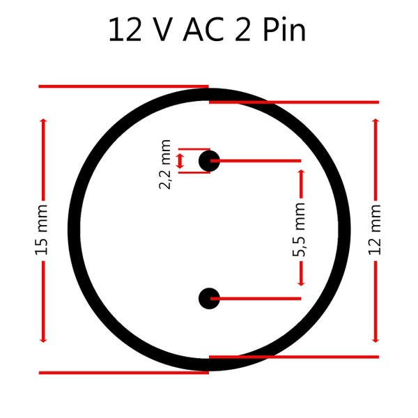 Abmessungen 12 Volt Wechselstrom 2-Pin Stecker: Durchmesser 15 Millimeter, Innendurchmesser 12 Millimeter, Pin-Abstand 5,5 Millimeter, Pin 2,2 Millimeter.
