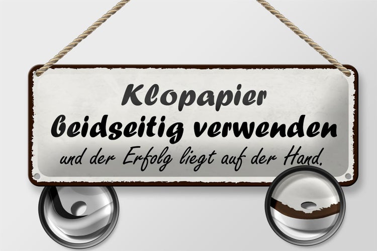 Blechschild Spruch 27x10cm Klopapier beidseitig verwenden Dekoration