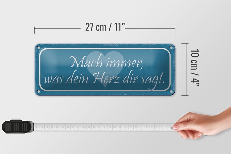 Blechschild Spruch 27x10cm mach immer was dein Herz sagt Dekoration
