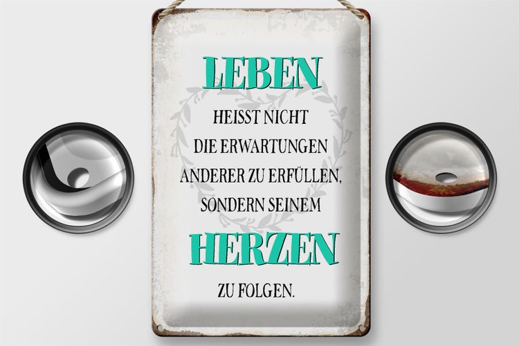 Blechschild Spruch 20x30cm Leben seinem Herzen zu folgen