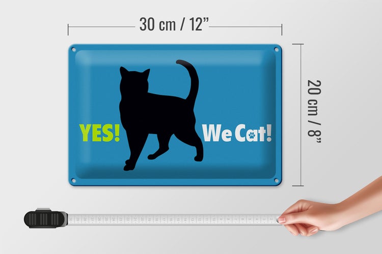 Blechschild Spruch 30x20cm Yes We cat Katze blau