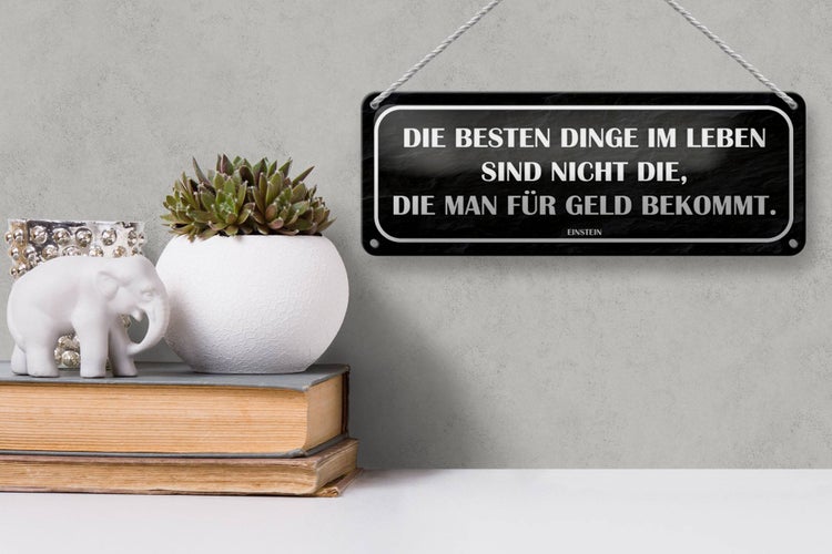 Blechschild Spruch 27x10cm die besten Dinge nicht für Geld schwarzes Schild