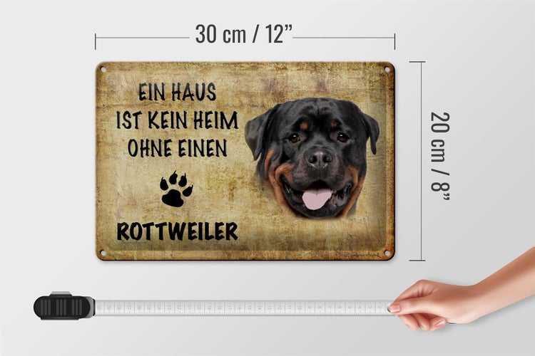 Blechschild Spruch 30x20cm Rottweiler Hund ohne kein Heim