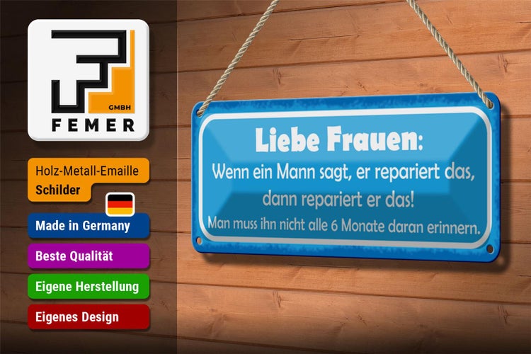 Blechschild Spruch 27x10cm Liebe Frauen wenn Mann sagt dann Dekoration