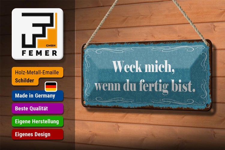 Blechschild Spruch 27x10cm weck mich wenn du fertig bist Dekoration