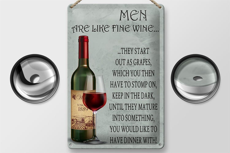 Blechschild Spruch 20x30cm Men are like fine wine Männer