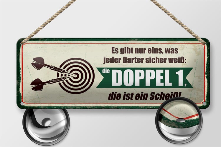 Blechschild Spruch 27x10 cm jeder Darter weiß die Doppel 1 ist Scheiß