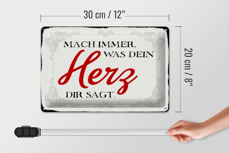 Blechschild Spruch 30x20cm mach immer was dein Herz sagt