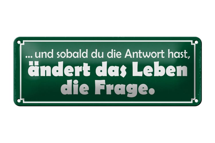 Blechschild Spruch 27x10cm sobald Antwort ändert die Frage Dekoration