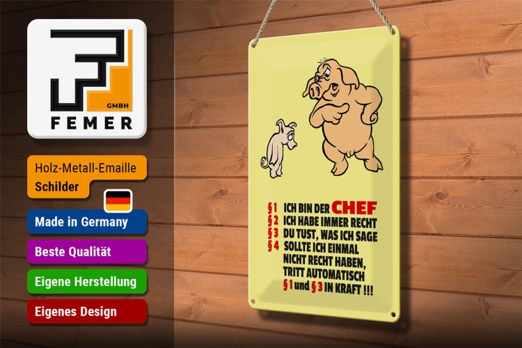 Blechschild Spruch 20x30cm Ich bin der Chef (Schweine)
