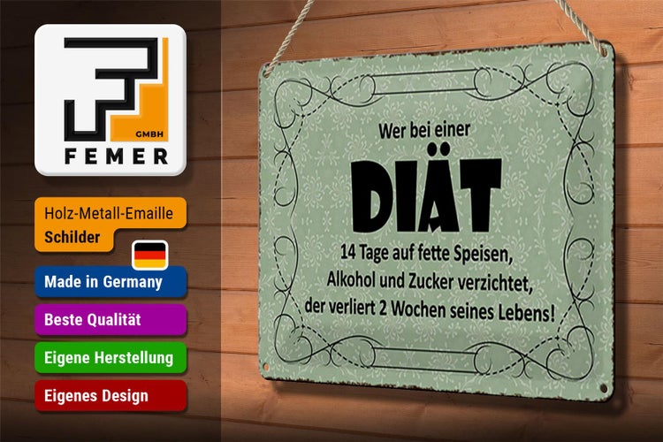 Blechschild Spruch 30x20cm wer bei Diät 14 Tage auf fette