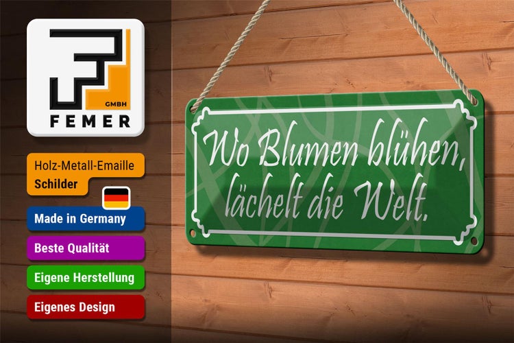 Blechschild Spruch 27x10cm Wo Blumen blühen lächelt Welt Dekoration