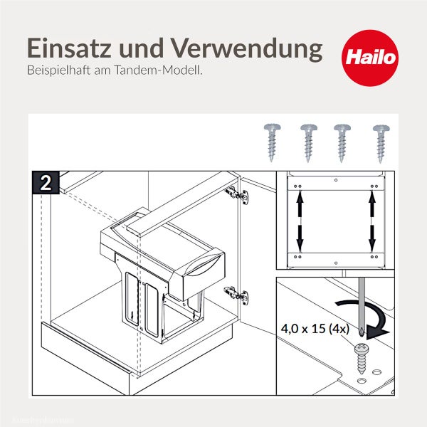 Montageanleitung für ein Hailo Mülltrennsystem im Schrank mit vier Schrauben der Größe 4,0 mal 15 Millimeter. Hailo Logo.