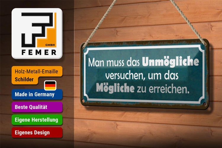 Blechschild Spruch 27x10cm Unmögliche versuchen um Mögliche Dekoration