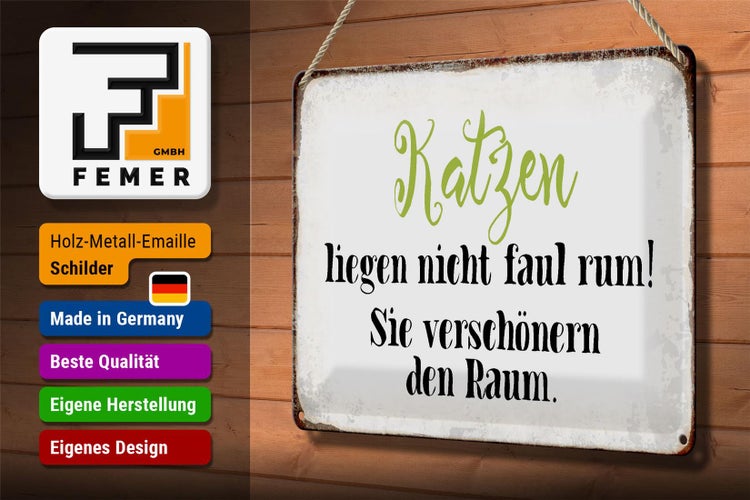 Blechschild Spruch 30x20cm Katzen liegen nicht faul rum