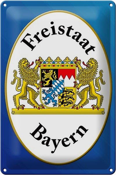 Blechschild Spruch 20x30cm Freistaat Bayern Wappen