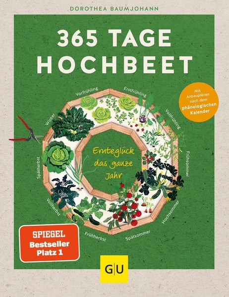 365 Tage Hochbeet Ernteglück das ganze Jahr