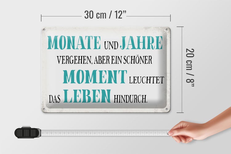 Blechschild Spruch 30x20cm schöner Moment leuchtet Leben
