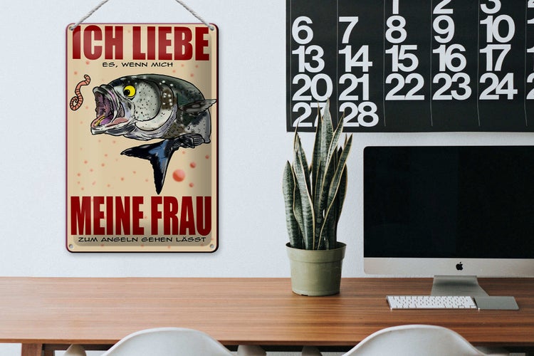 Blechschild Spruch 20x30cm wenn Frau mich Angeln lässt