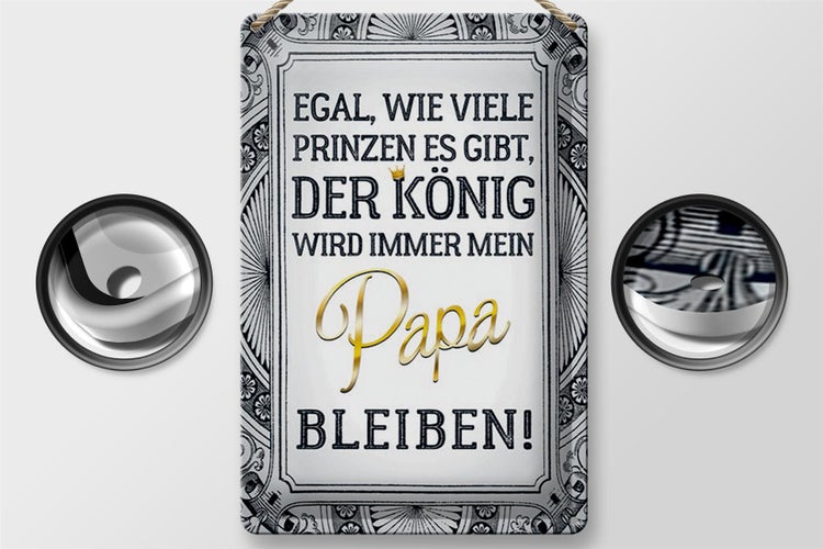 Blechschild Spruch 20x30cm egal Prinzen mein Papa der König
