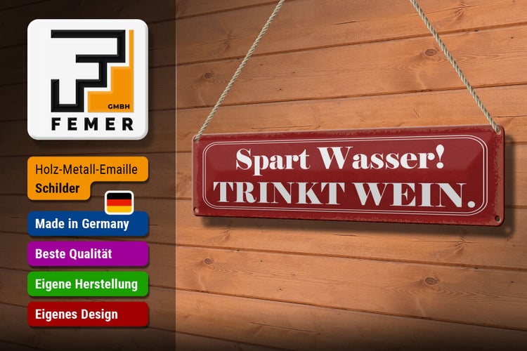Blechschild Spruch 46x10 cm spart Wasser trinkt Wein Schild