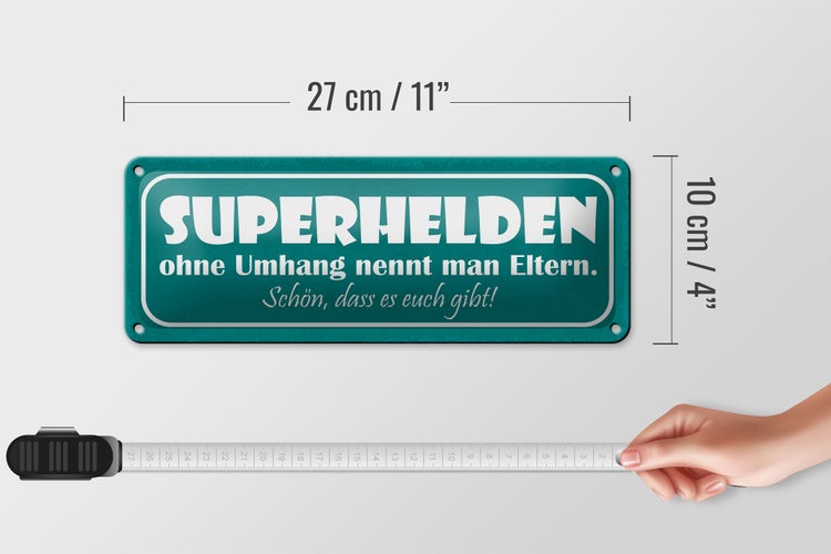 Blechschild Spruch 27x10cm Eltern Superhelden ohne Umhang Dekoration