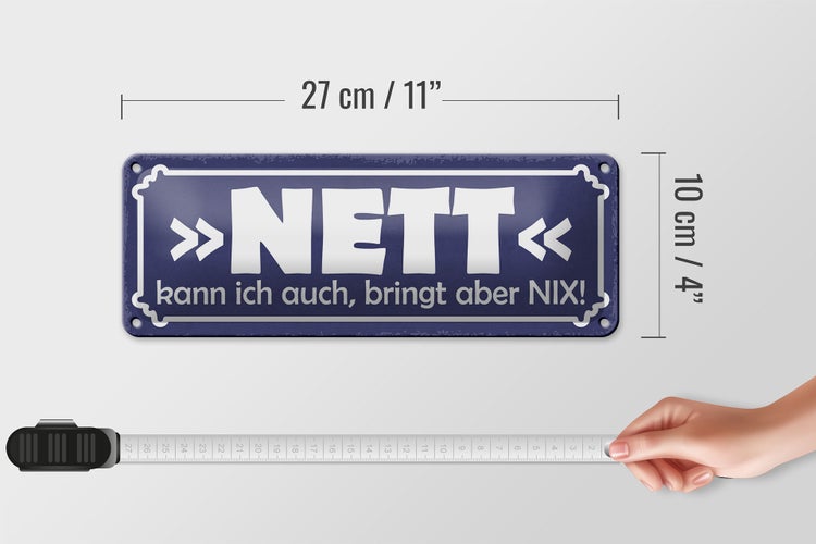 Blechschild Spruch 27x10cm Nett kann ich auch bringt nix Dekoration