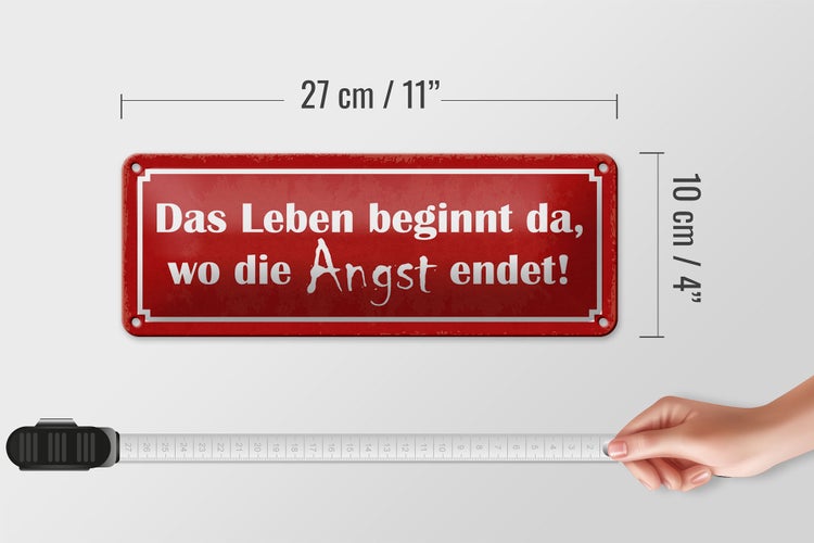 Blechschild Spruch 27x10cm Leben beginnt da wo Angst endet Dekoration