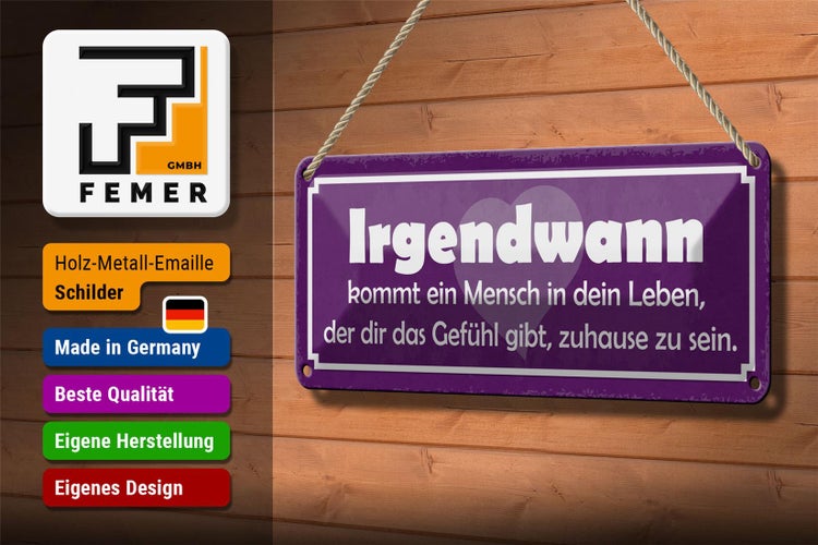 Blechschild Spruch 27x10cm Irgendwann kommt ein Mensch Dekoration