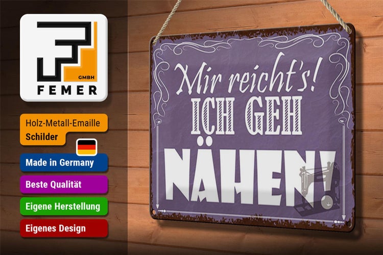 Blechschild Spruch 30x20cm mir reicht`s ich geh nähen