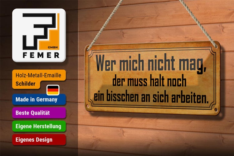 Blechschild Spruch 27x10cm wer mich nicht mag muss an sich Dekoration