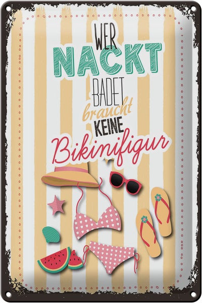 Blechschild Spruch wer nackt badet keine Bikinifigur 20x30cm