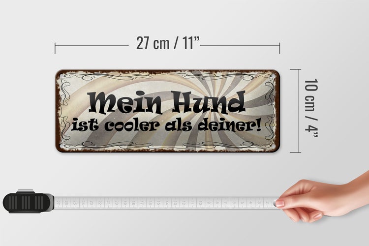 Blechschild Spruch 27x10cm mein Hund ist cooler als deiner Dekoration